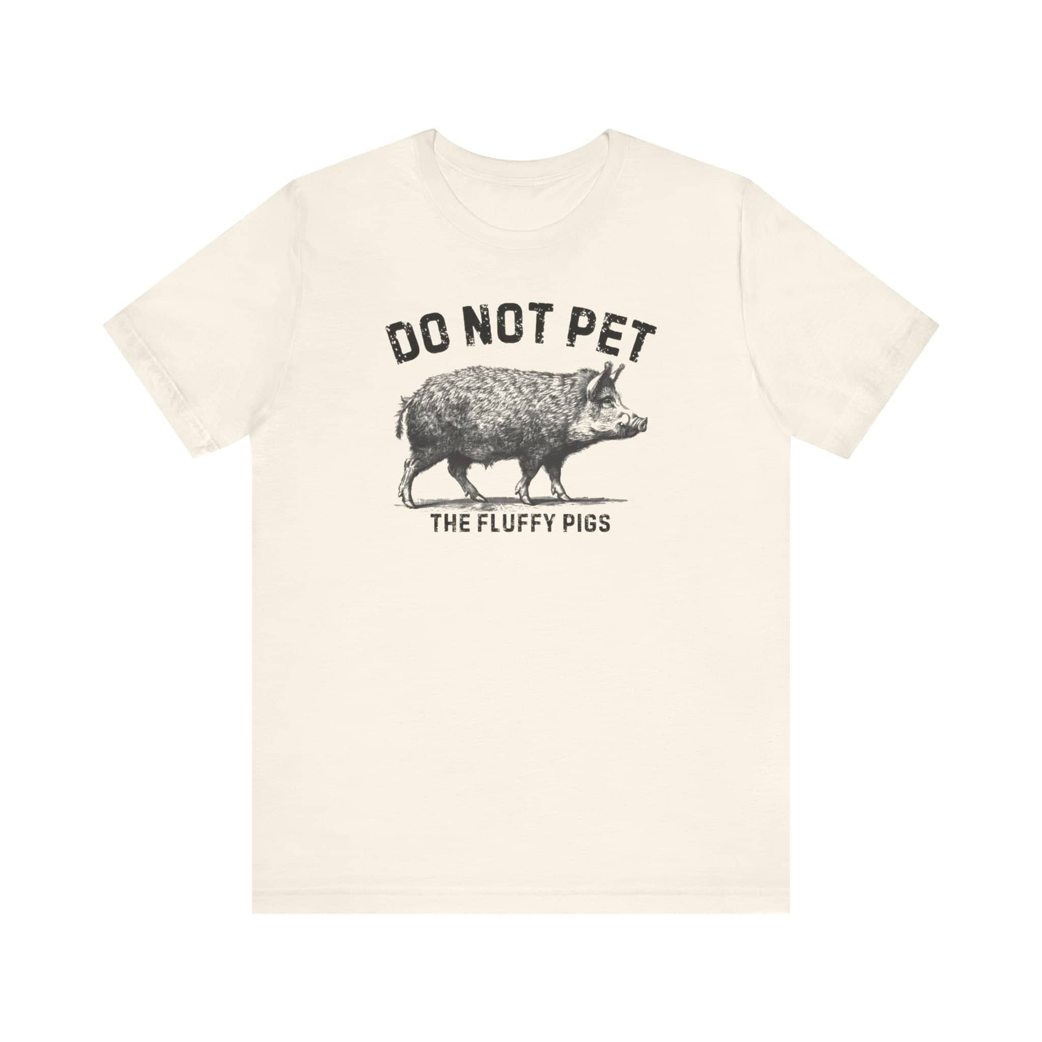 Do Not Pet The Fluffy Pigs Shirt Funny Animal Lover Tee