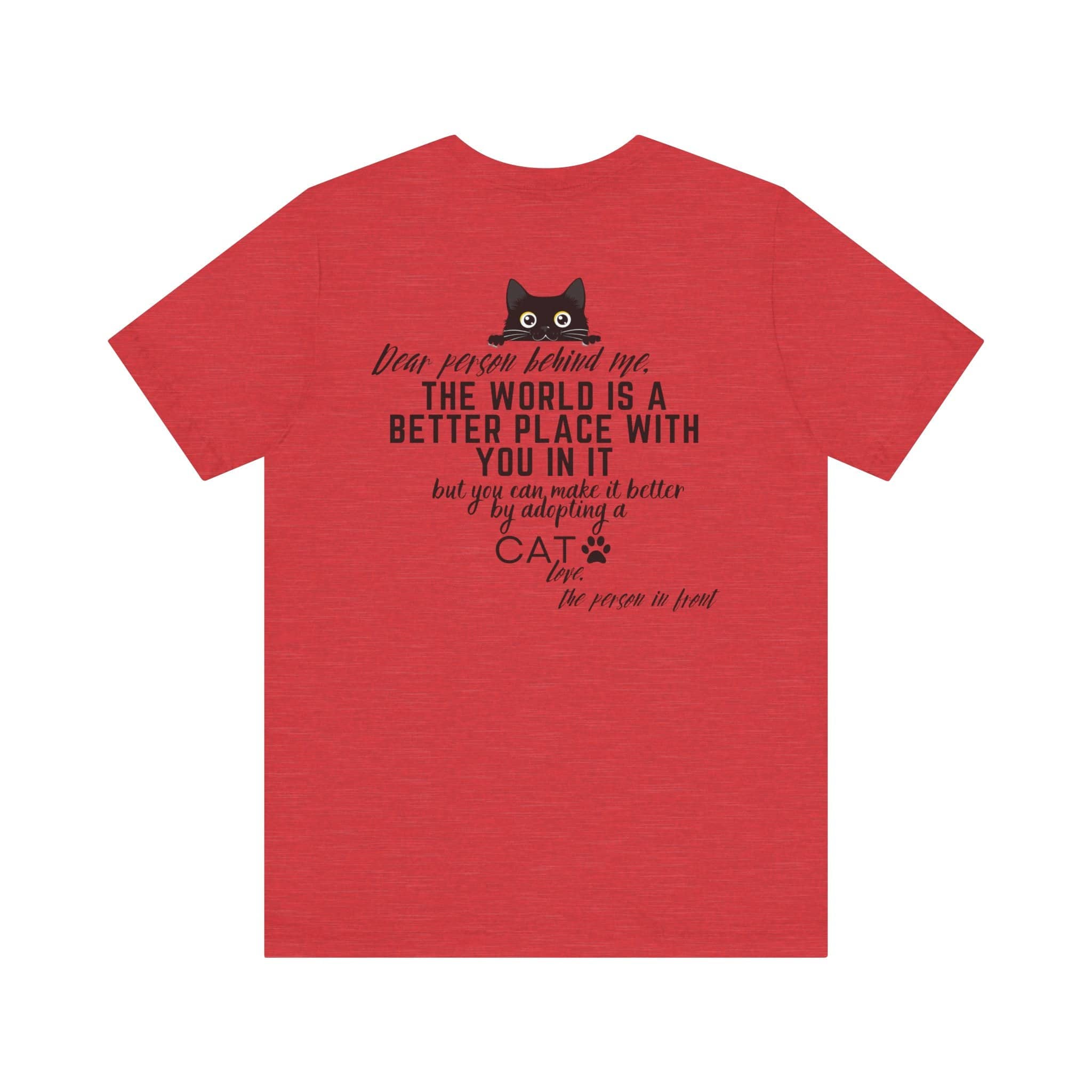 Dear Person Behind Me Cat Adoption T-Shirt Inspirational Graphic Tee